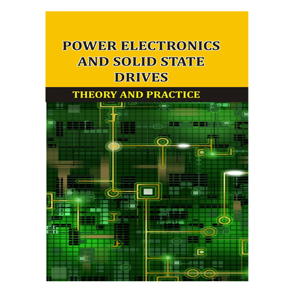 Power Electronics And Solid State Drives by Bandopadhyay N M Buy Online ...